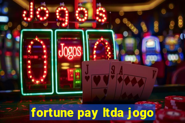 fortune pay ltda jogo